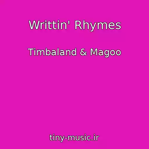 کاور آهنگ Writtin' Rhymes از Timbaland & Magoo