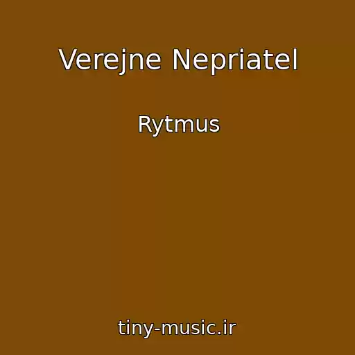 کاور آهنگ Verejne Nepriatel از Rytmus
