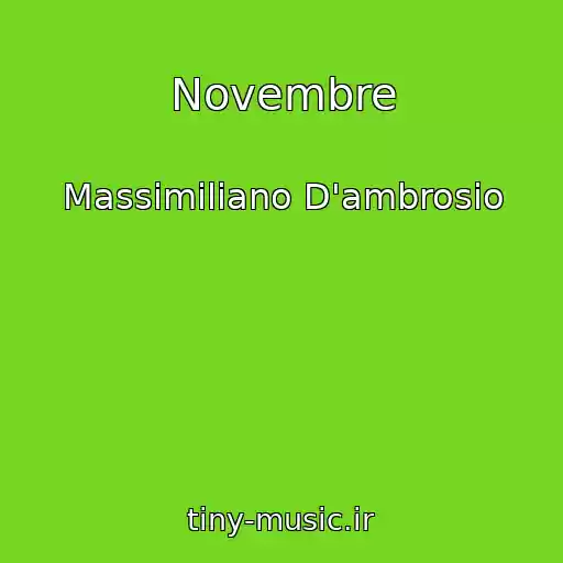 کاور آهنگ Novembre از Massimiliano D'ambrosio