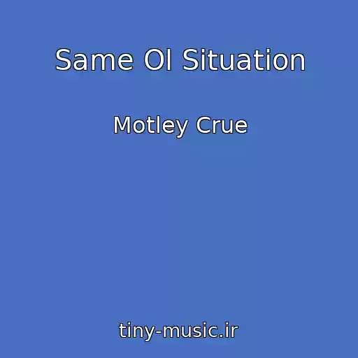 کاور آهنگ Same Ol Situation از Motley Crue
