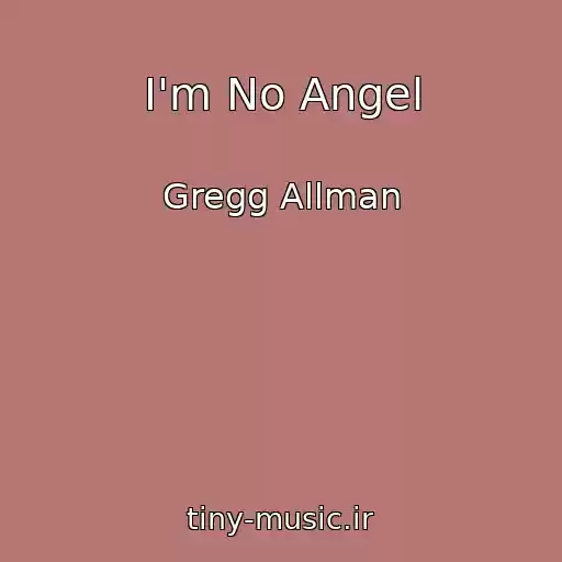 کاور آهنگ I'm No Angel از Gregg Allman