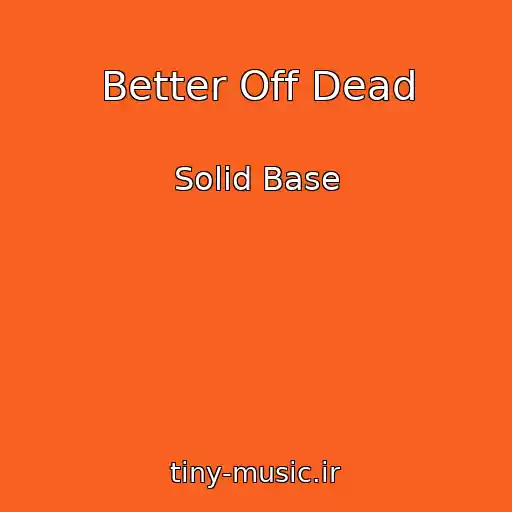 کاور آهنگ Better Off Dead از Solid Base