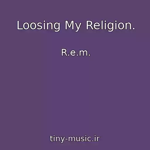 کاور آهنگ Loosing My Religion. از R.e.m.