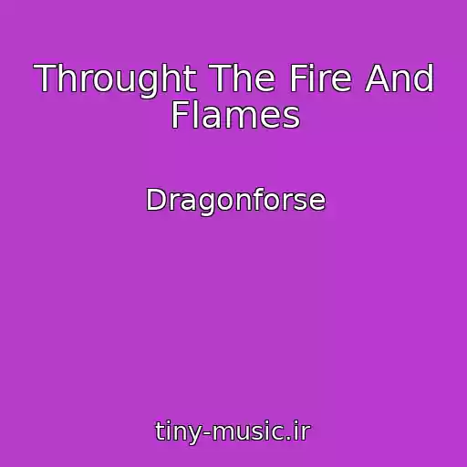 کاور آهنگ Throught The Fire And Flames از Dragonforse