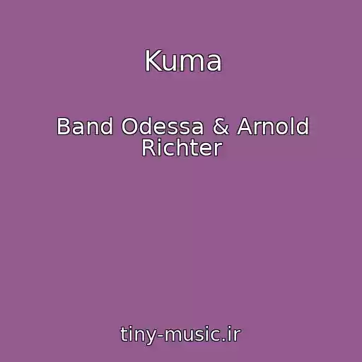 کاور آهنگ Kuma از Band Odessa & Arnold Richter