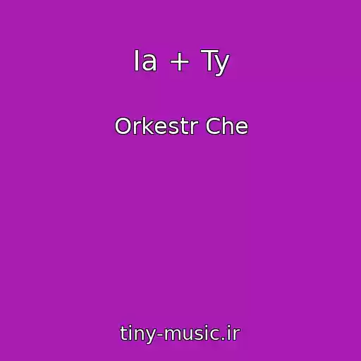 کاور آهنگ Ia + Ty از Orkestr Che