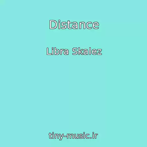 کاور آهنگ Distance از Libra Skalez