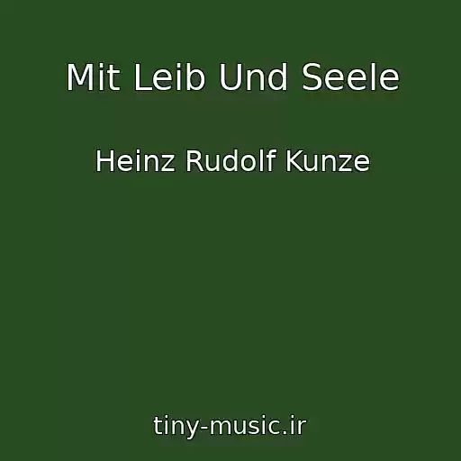 کاور آهنگ Mit Leib Und Seele از Heinz Rudolf Kunze
