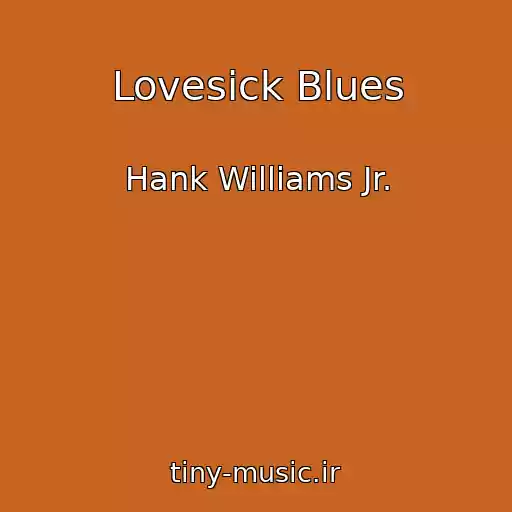 کاور آهنگ Lovesick Blues از Hank Williams Jr.