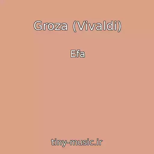 کاور آهنگ Groza (Vivaldi) از Efa