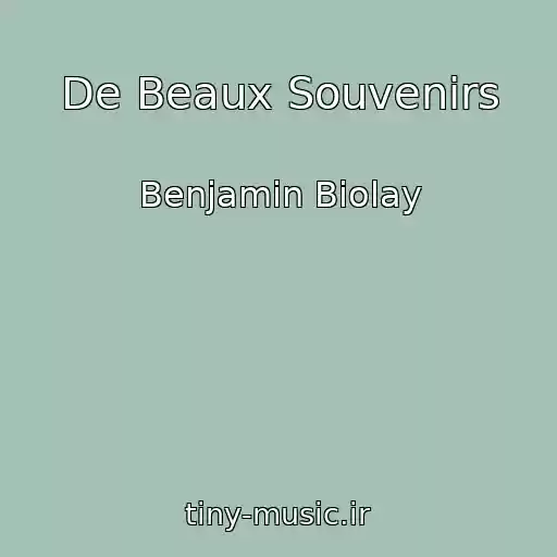 کاور آهنگ De Beaux Souvenirs از Benjamin Biolay