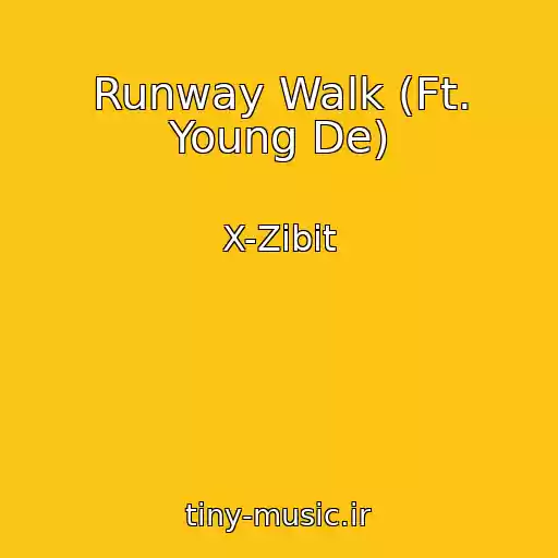 کاور آهنگ Runway Walk (Ft. Young De) از X-Zibit