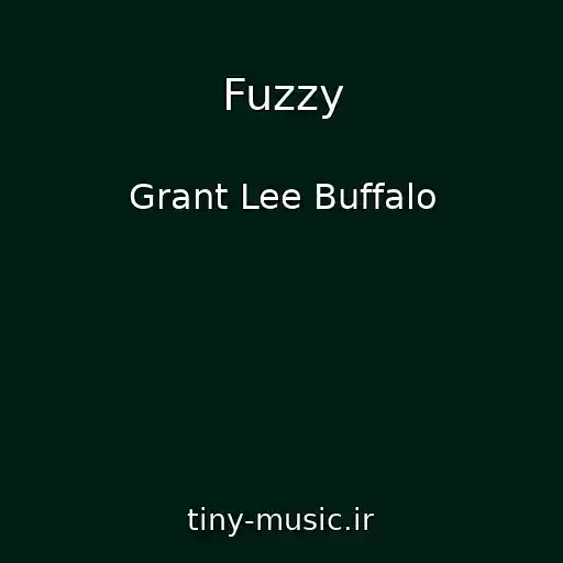 کاور آهنگ Fuzzy از Grant Lee Buffalo