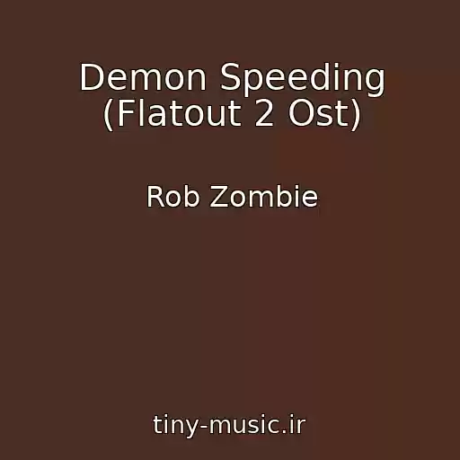 کاور آهنگ Demon Speeding (Flatout 2 Ost) از Rob Zombie