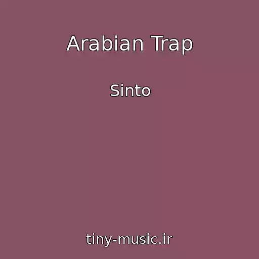 کاور آهنگ Arabian Trap از Sinto