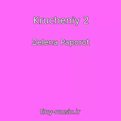 کاور آهنگ Krucheniy 2 از Zelena Paporot