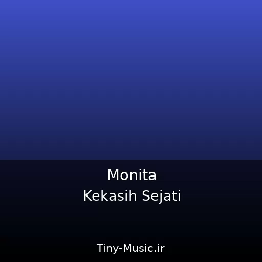 دانلود آهنگ Kekasih Sejati از Monita