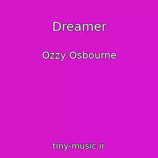 کاور آهنگ Dreamer از Ozzy Osbourne