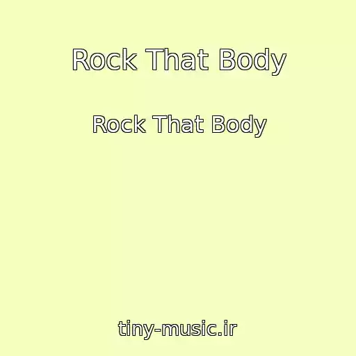 کاور آهنگ Rock That Body از Rock That Body