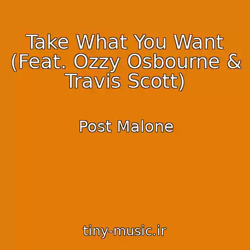 کاور آهنگ Take What You Want (Feat. Ozzy Osbourne & Travis Scott) از Post Malone