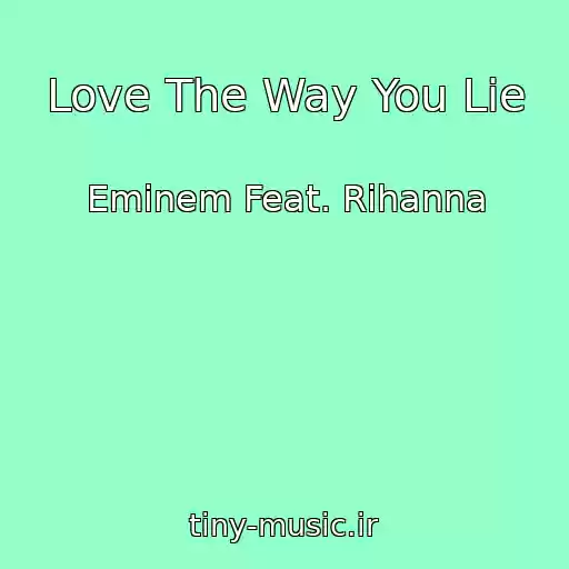 کاور آهنگ Love The Way You Lie از Eminem Feat. Rihanna