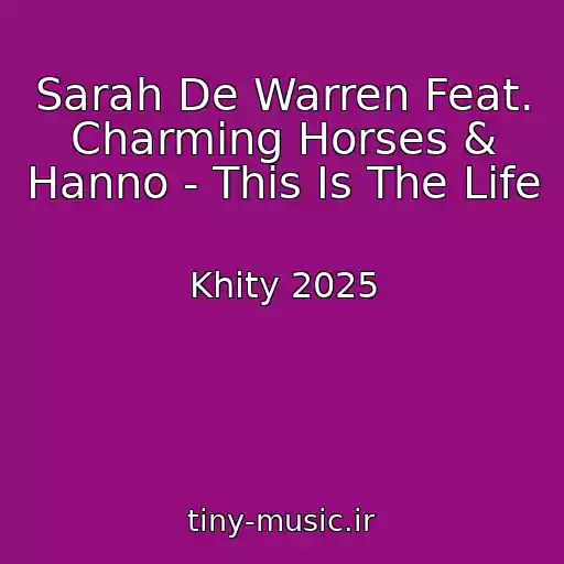 کاور آهنگ Sarah De Warren Feat. Charming Horses & Hanno - This Is The Life از Khity 2025