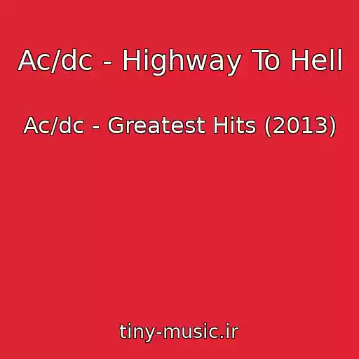 کاور آهنگ Ac/dc - Highway To Hell از Ac/dc - Greatest Hits (2013)