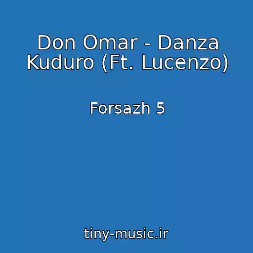 کاور آهنگ Don Omar - Danza Kuduro (Ft. Lucenzo) از Forsazh 5