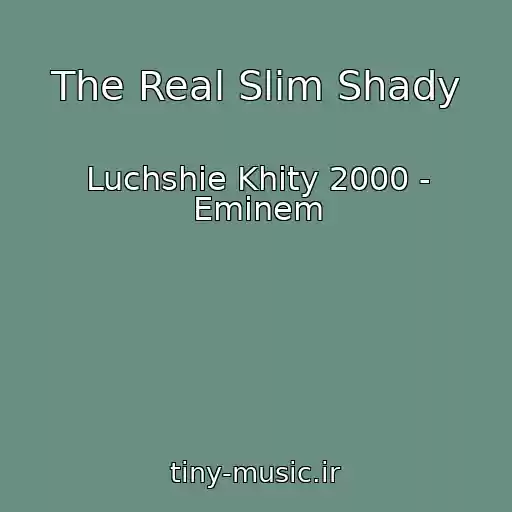 کاور آهنگ The Real Slim Shady از Luchshie Khity 2000 - Eminem