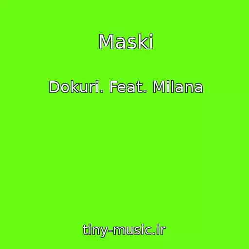 کاور آهنگ Maski از Dokuri. Feat. Milana