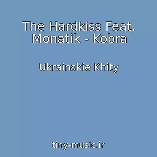 کاور آهنگ The Hardkiss Feat. Monatik - Kobra از Ukrainskie Khity