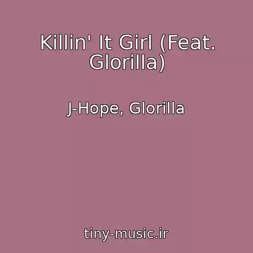 کاور آهنگ Killin' It Girl (Feat. Glorilla) از J-Hope, Glorilla