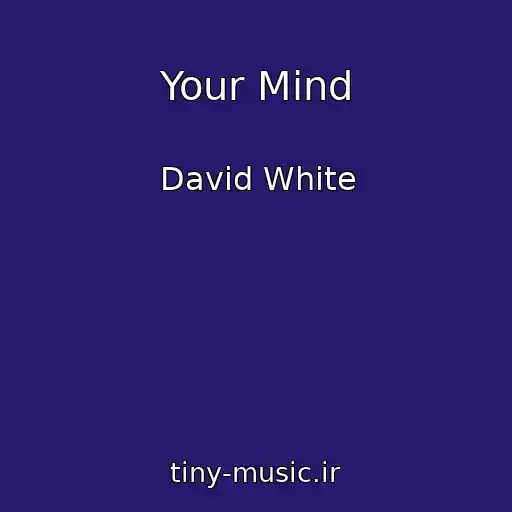 کاور آهنگ Your Mind از David White
