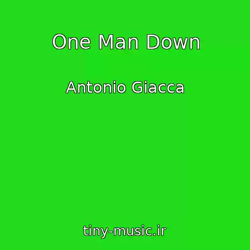 کاور آهنگ One Man Down از Antonio Giacca