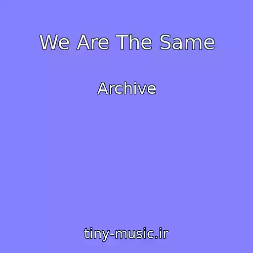 کاور آهنگ We Are The Same از Archive
