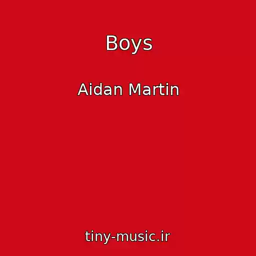 کاور آهنگ Boys از Aidan Martin