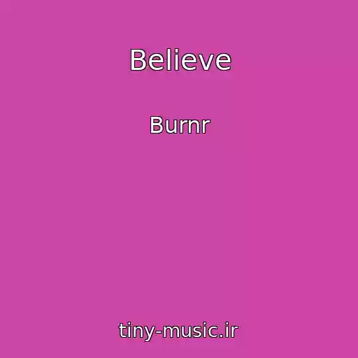 کاور آهنگ Believe از Burnr