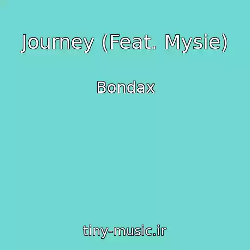 کاور آهنگ Journey (Feat. Mysie) از Bondax