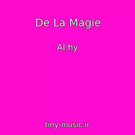 کاور آهنگ De La Magie از Al.hy