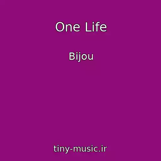 کاور آهنگ One Life از Bijou