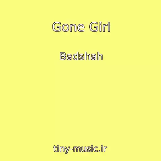 کاور آهنگ Gone Girl از Badshah