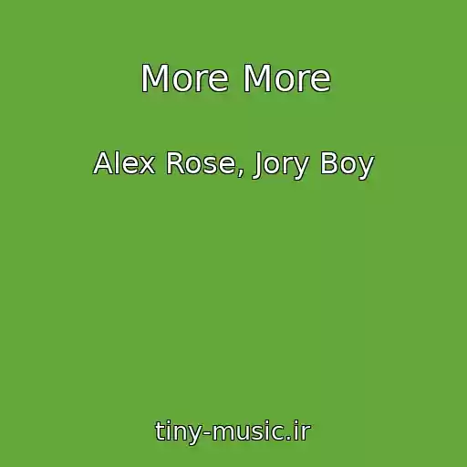 کاور آهنگ More More از Alex Rose, Jory Boy