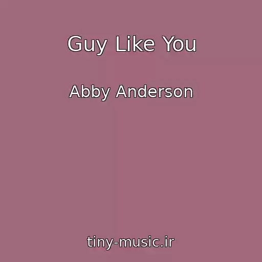 کاور آهنگ Guy Like You از Abby Anderson