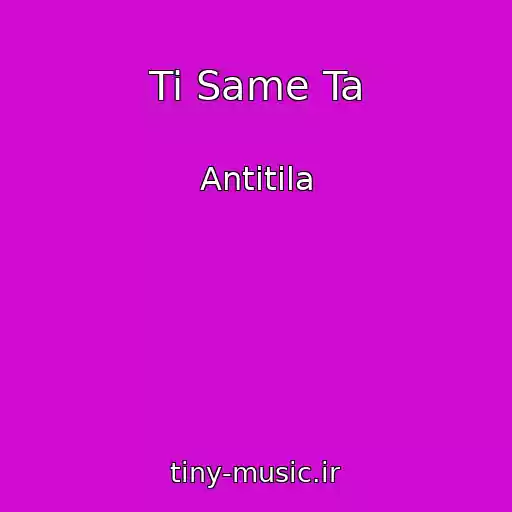 کاور آهنگ Ti Same Ta از Antitіla