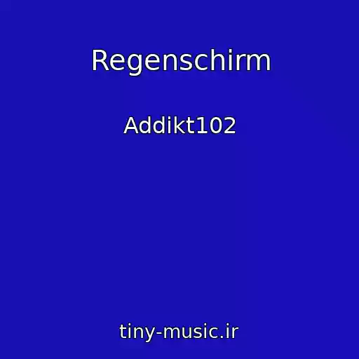 کاور آهنگ Regenschirm از Addikt102