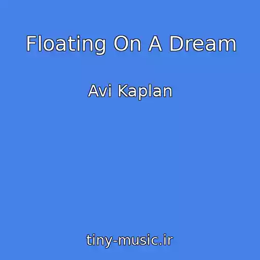 کاور آهنگ Floating On A Dream از Avi Kaplan