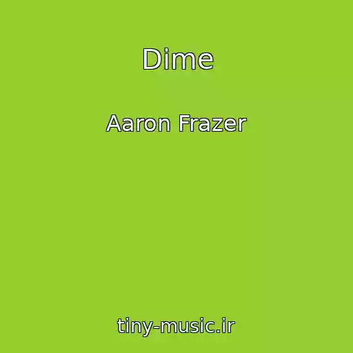 کاور آهنگ Dime از Aaron Frazer