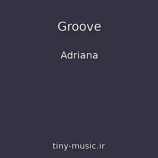 کاور آهنگ Groove از Adriana