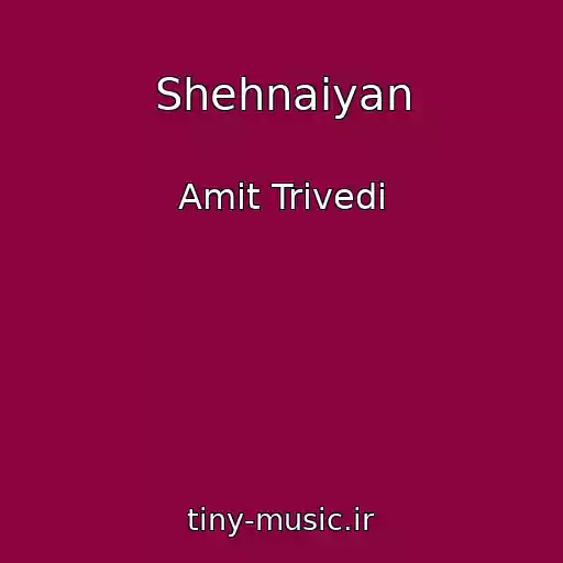 کاور آهنگ Shehnaiyan از Amit Trivedi