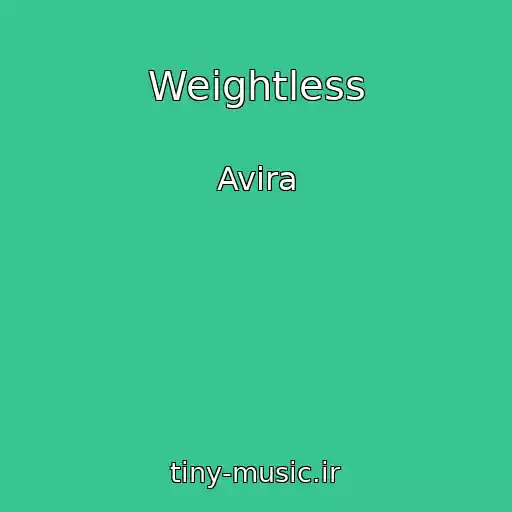 کاور آهنگ Weightless از Avira